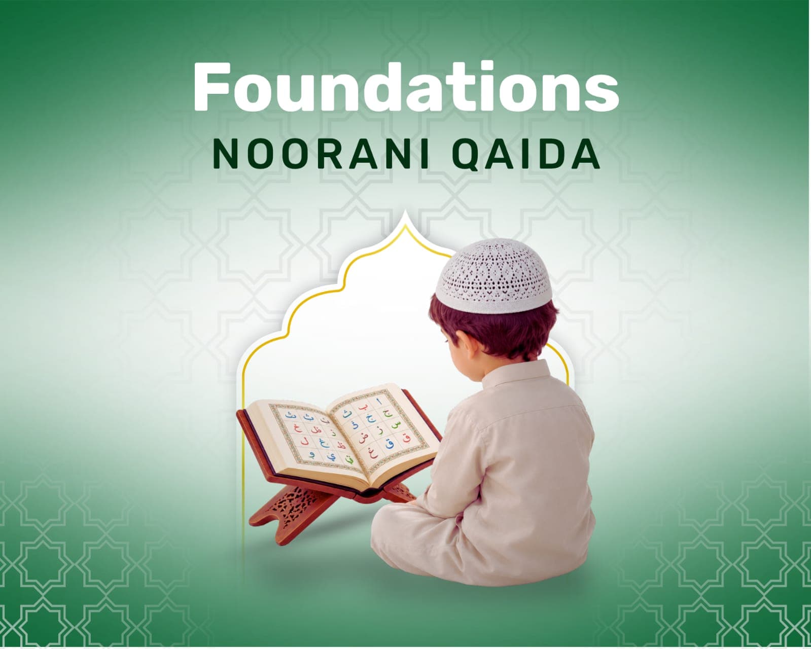 Foundations: Noorani Qaida
